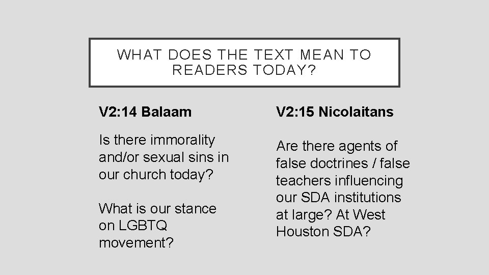 WHAT DOES THE TEXT MEAN TO READERS TODAY? V 2: 14 Balaam V 2: