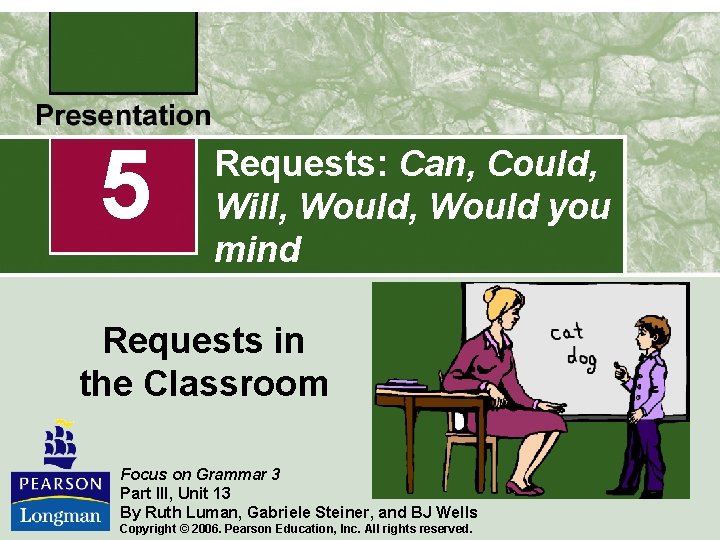 5 Requests: Can, Could, Will, Would you mind Requests in the Classroom Focus on