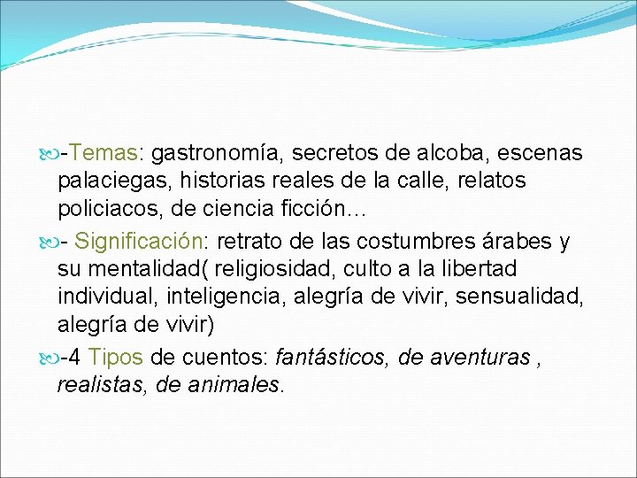  -Temas: gastronomía, secretos de alcoba, escenas palaciegas, historias reales de la calle, relatos