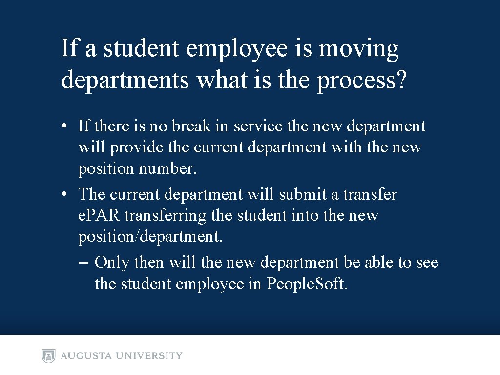 If a student employee is moving departments what is the process? • If there