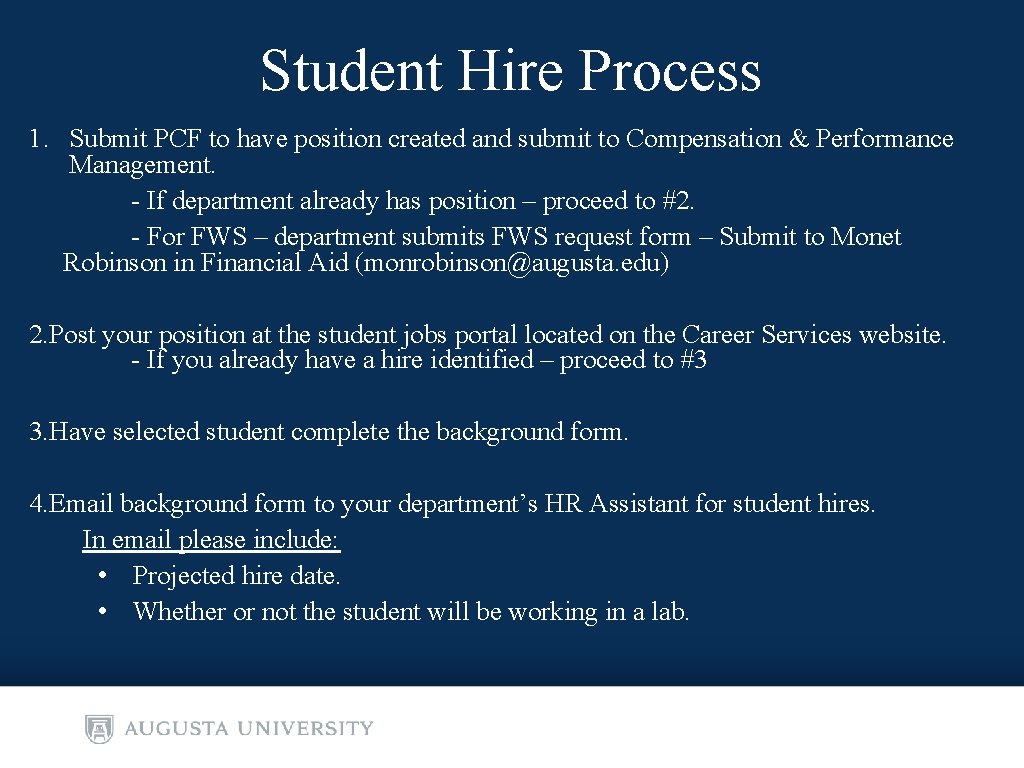 Student Hire Process 1. Submit PCF to have position created and submit to Compensation Student Hire Process 1. Submit PCF to have position created and submit to Compensation