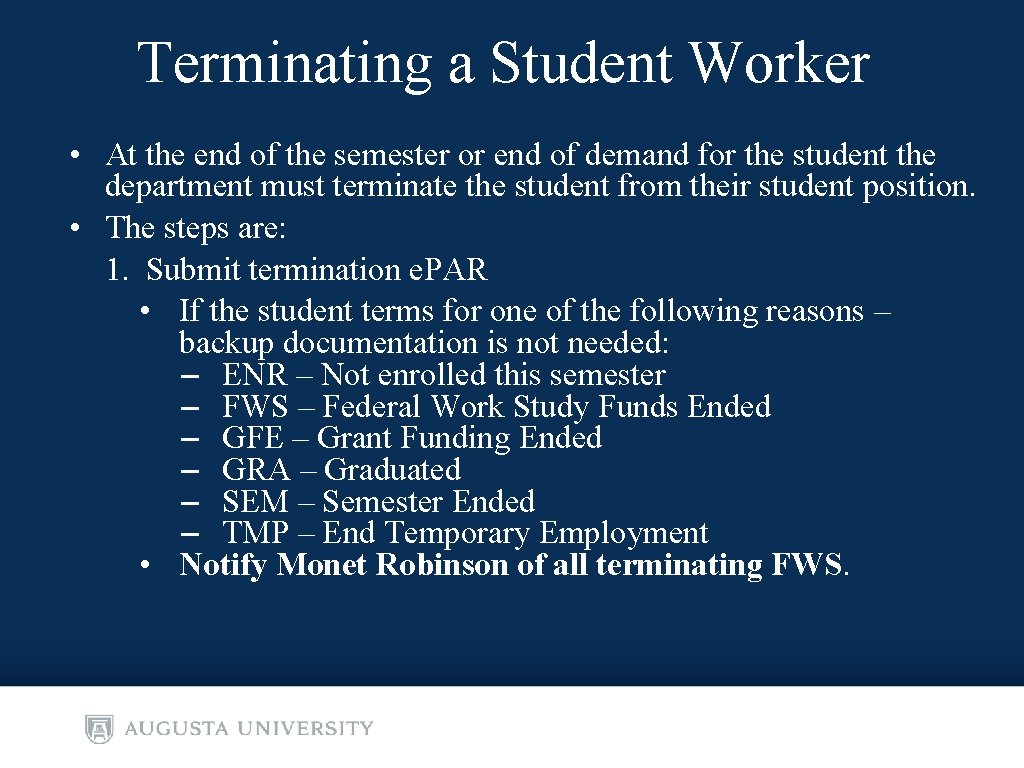 Terminating a Student Worker • At the end of the semester or end of