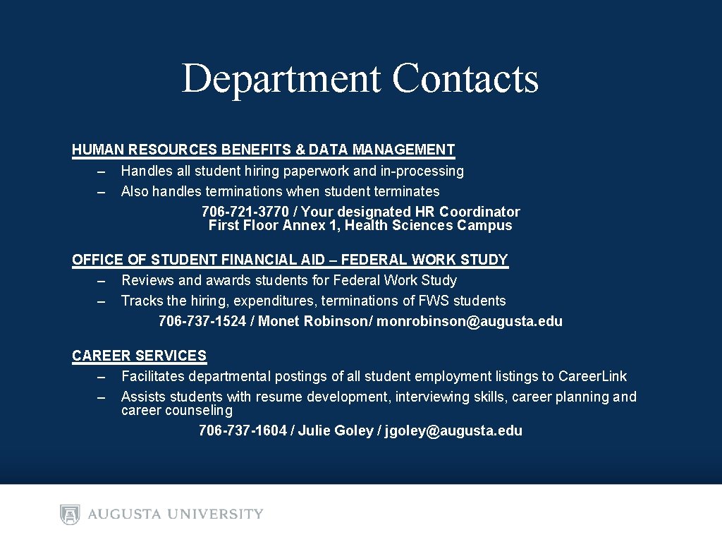 Department Contacts HUMAN RESOURCES BENEFITS & DATA MANAGEMENT – Handles all student hiring paperwork