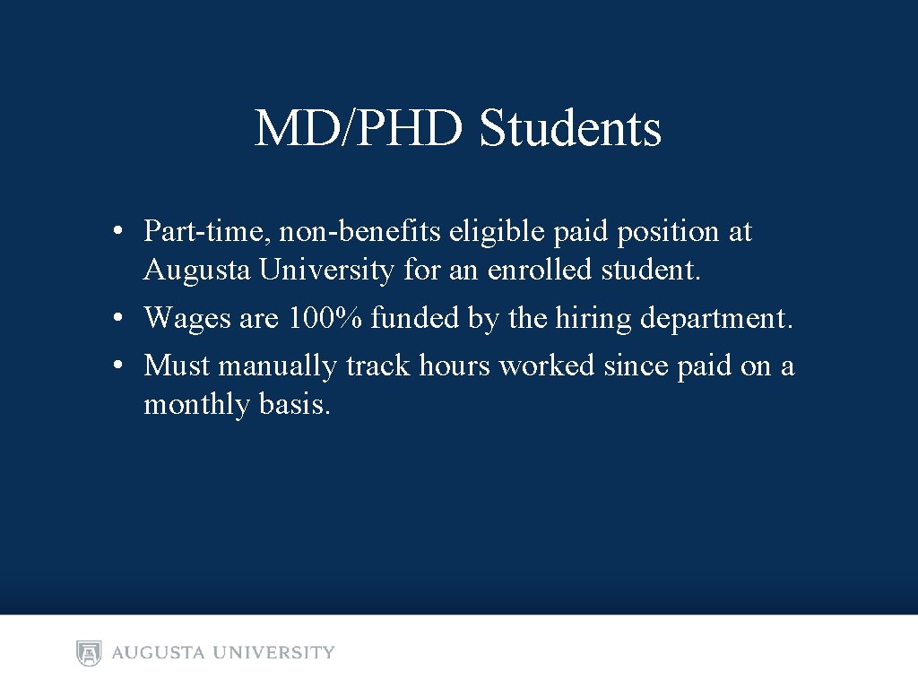 MD/PHD Students • Part-time, non-benefits eligible paid position at Augusta University for an enrolled