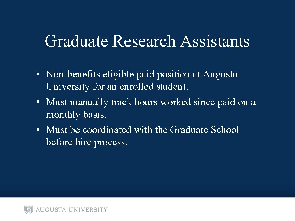 Graduate Research Assistants • Non-benefits eligible paid position at Augusta University for an enrolled
