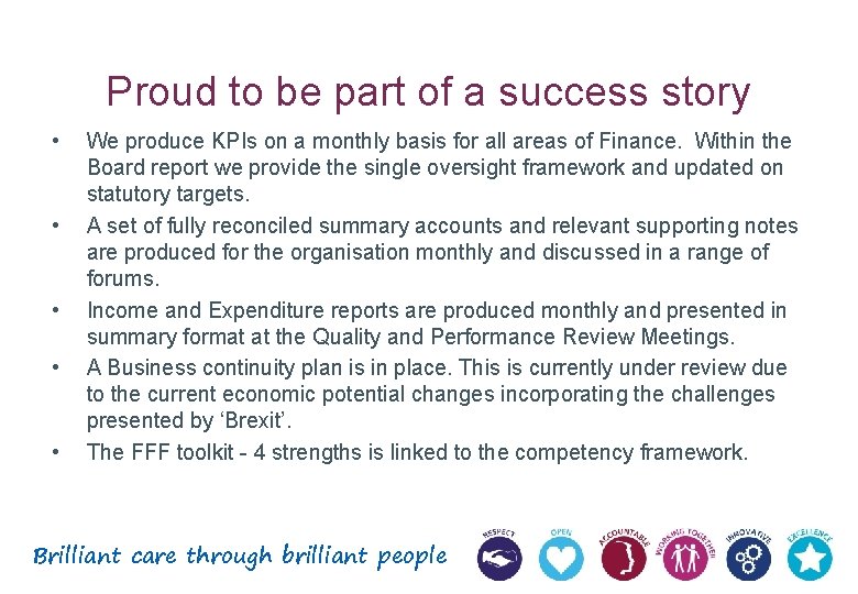 Proud to be part of a success story • • • We produce KPIs