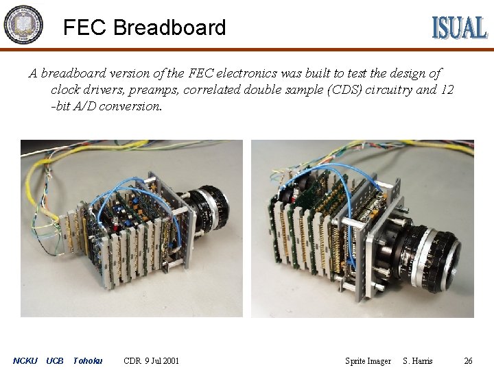FEC Breadboard A breadboard version of the FEC electronics was built to test the