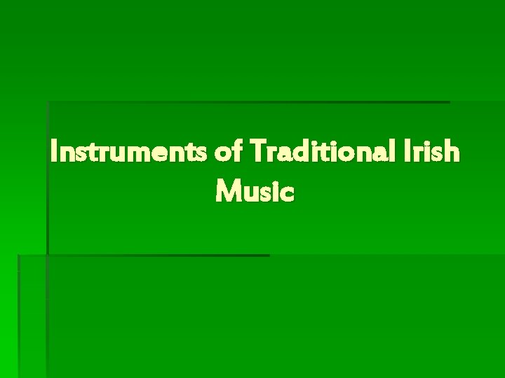 Instruments of Traditional Irish Music 