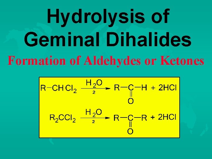 Hydrolysis of Geminal Dihalides Formation of Aldehydes or Ketones 