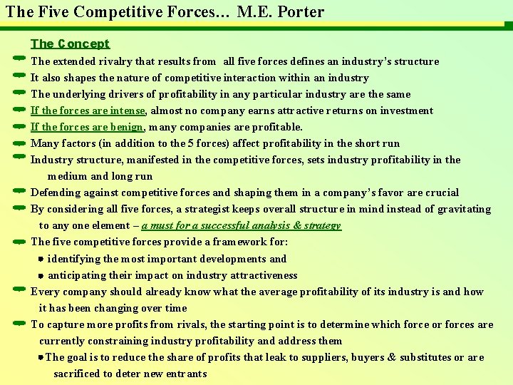 The Five Competitive Forces… M. E. Porter The Concept The extended rivalry that results