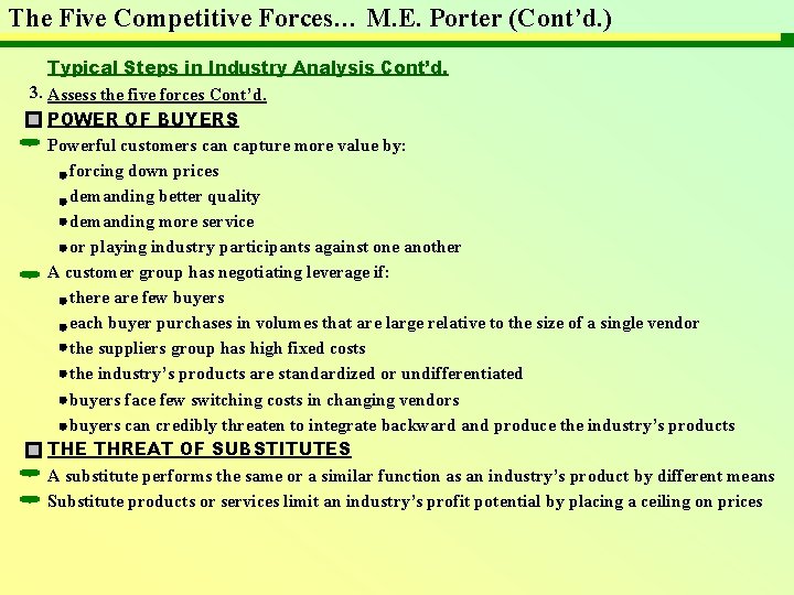 The Five Competitive Forces… M. E. Porter (Cont’d. ) Typical Steps in Industry Analysis
