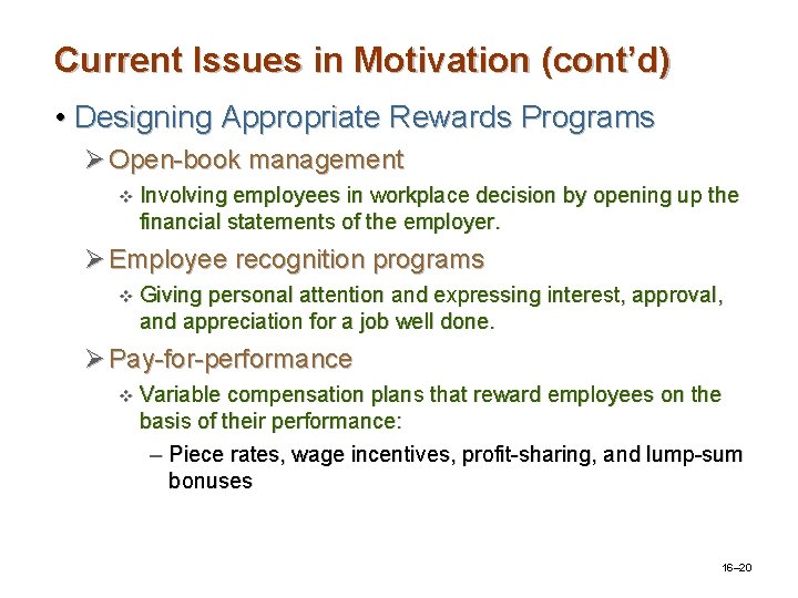 Current Issues in Motivation (cont’d) • Designing Appropriate Rewards Programs Ø Open-book management v Current Issues in Motivation (cont’d) • Designing Appropriate Rewards Programs Ø Open-book management v