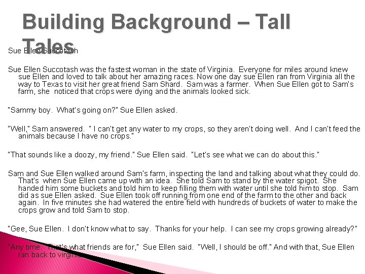 Building Background – Tall Tales Sue Ellen Succotash was the fastest woman in the