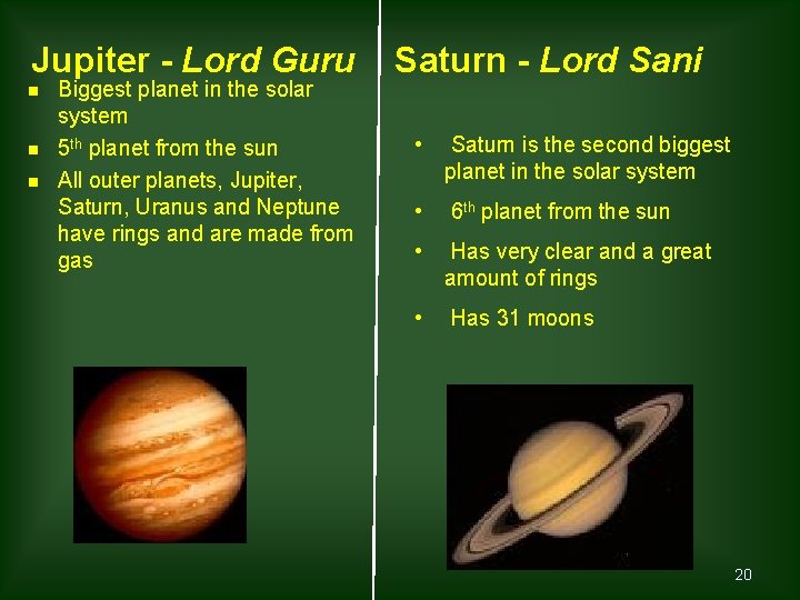 Jupiter - Lord Guru n n n Biggest planet in the solar system 5