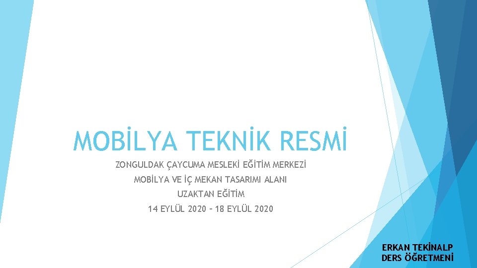 MOBİLYA TEKNİK RESMİ ZONGULDAK ÇAYCUMA MESLEKİ EĞİTİM MERKEZİ MOBİLYA VE İÇ MEKAN TASARIMI ALANI