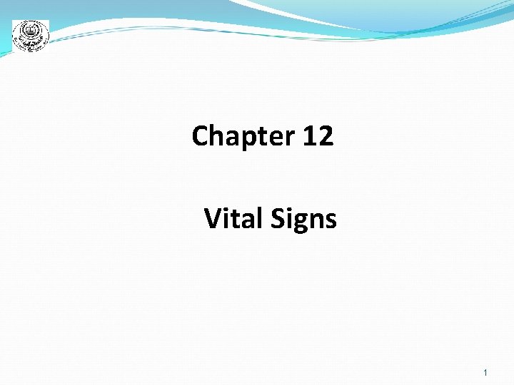Chapter 12 Vital Signs 1 