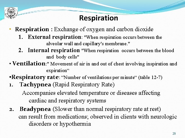 Respiration • Respiration : Exchange of oxygen and carbon dioxide 1. External respiration: "When