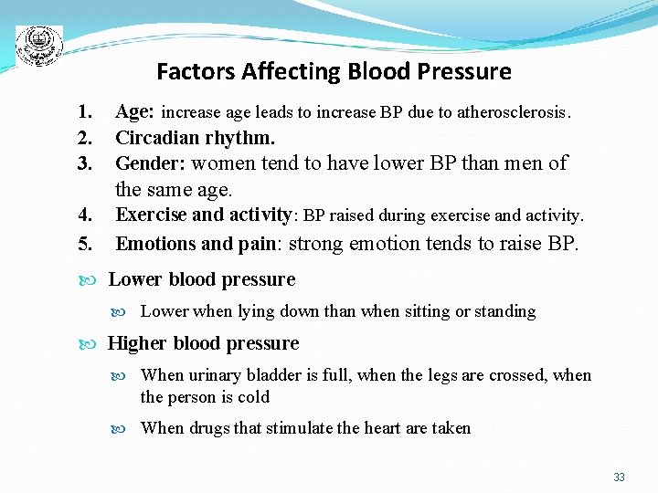 Factors Affecting Blood Pressure 1. 2. 3. Age: increase age leads to increase BP