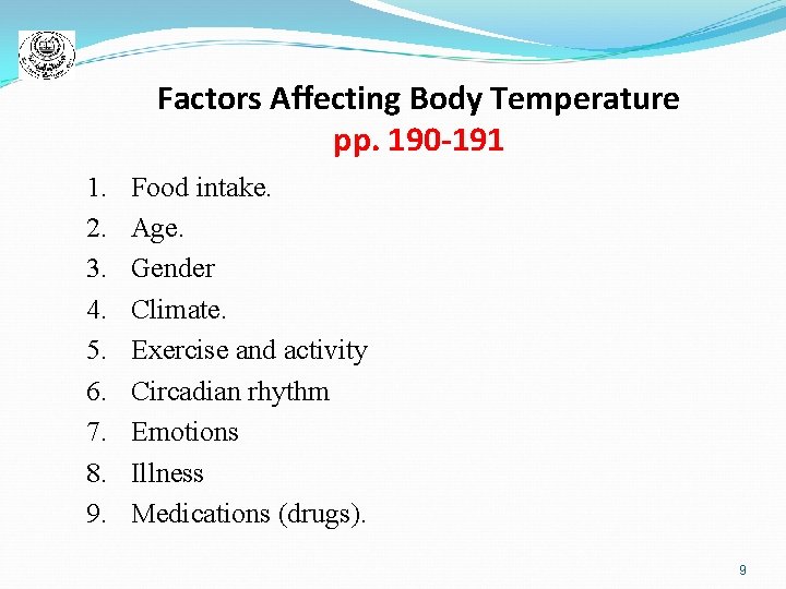 Factors Affecting Body Temperature pp. 190 -191 1. 2. 3. 4. 5. 6. 7.