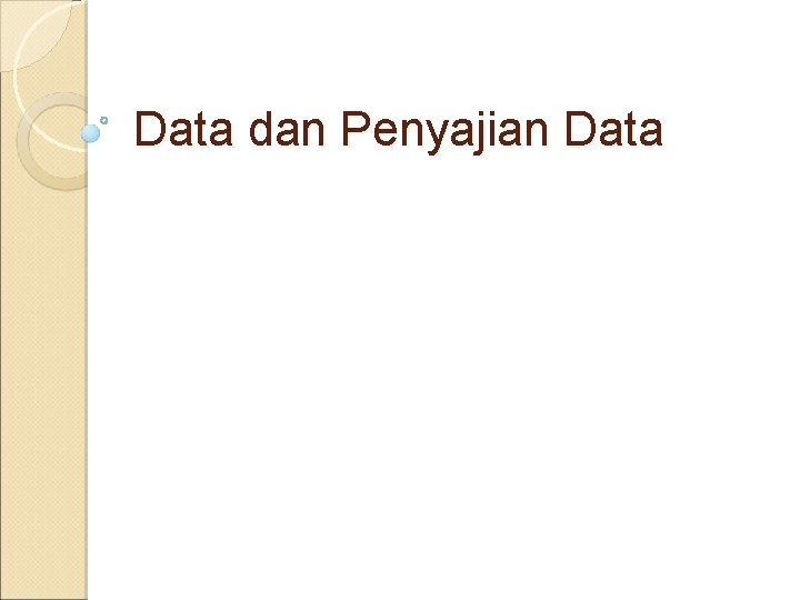 Data dan Penyajian Data 
