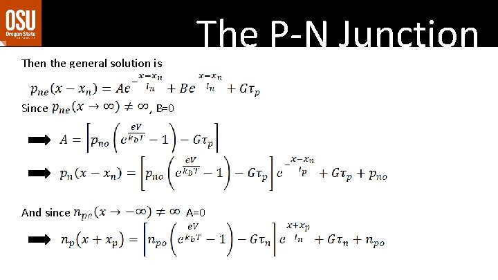 Then the general solution is Since And since The P-N Junction , B=0 , Then the general solution is Since And since The P-N Junction , B=0 ,