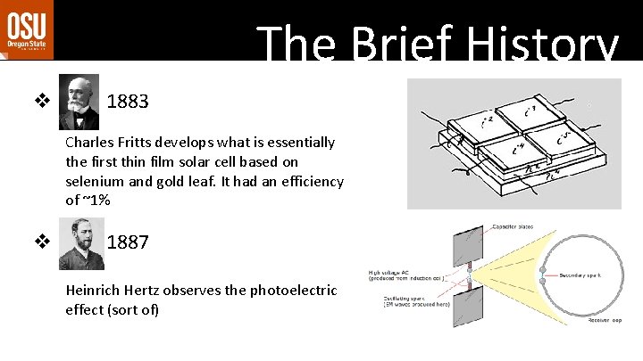 The Brief History v 1883 Charles Fritts develops what is essentially the first thin The Brief History v 1883 Charles Fritts develops what is essentially the first thin