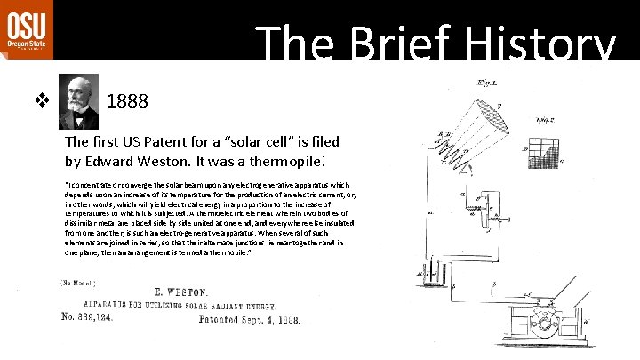 The Brief History v 1888 The first US Patent for a “solar cell” is The Brief History v 1888 The first US Patent for a “solar cell” is