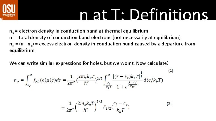 n at T: Definitions no = electron density in conduction band at thermal equilibrium n at T: Definitions no = electron density in conduction band at thermal equilibrium