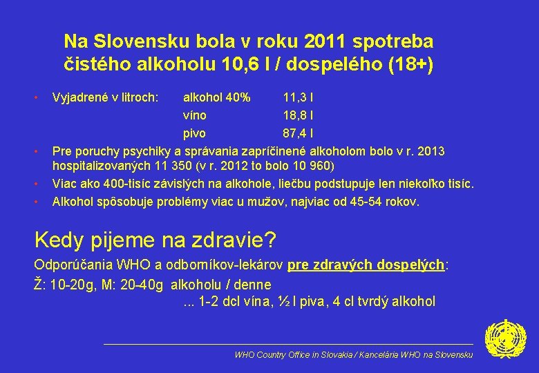 Na Slovensku bola v roku 2011 spotreba čistého alkoholu 10, 6 l / dospelého