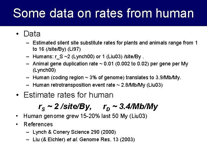 Some data on rates from human • Data – Estimated silent site substitute rates