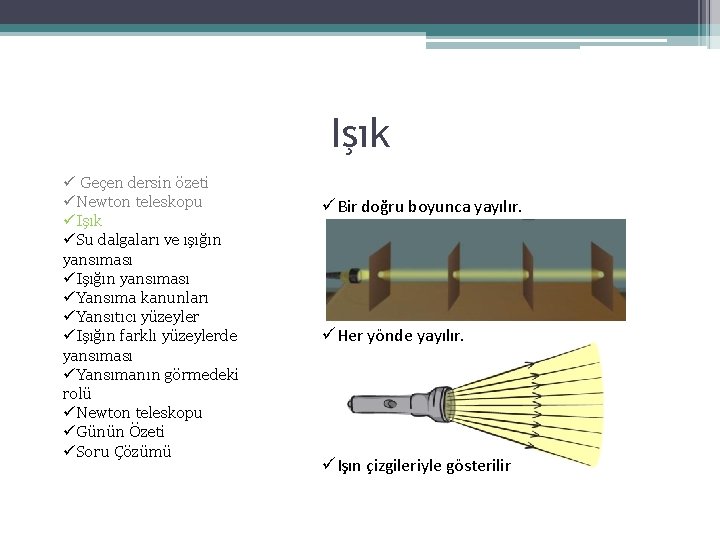 Işık ü Geçen dersin özeti üNewton teleskopu üIşık üSu dalgaları ve ışığın yansıması üIşığın