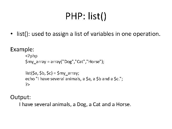 PHP: list() • list(): used to assign a list of variables in one operation.