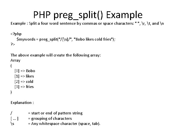 PHP preg_split() Example : Split a four word sentence by commas or space characters: