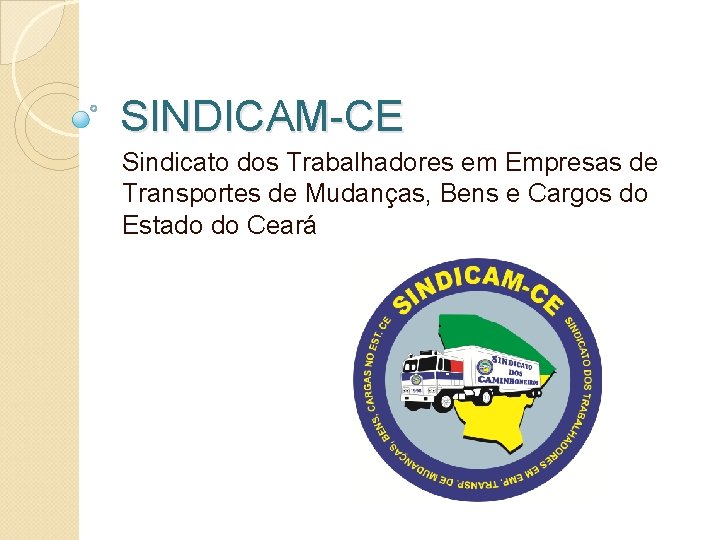 SINDICAM-CE Sindicato dos Trabalhadores em Empresas de Transportes de Mudanças, Bens e Cargos do