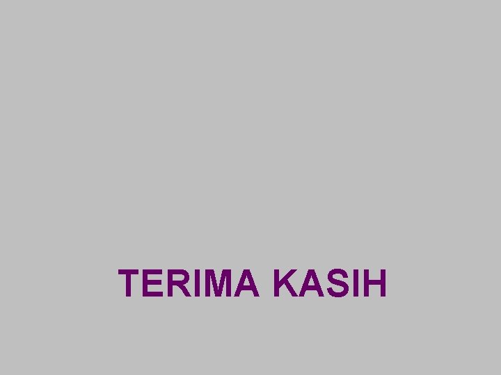 TERIMA KASIH 