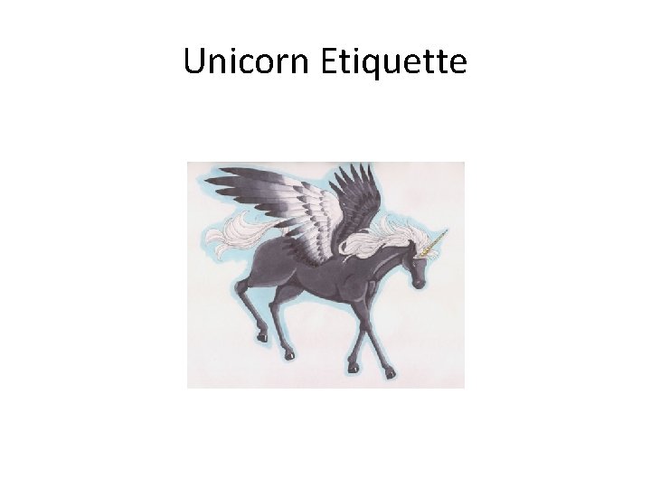 Unicorn Etiquette 