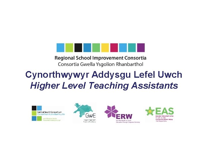 Cynorthwywyr Addysgu Lefel Uwch Higher Level Teaching Assistants 