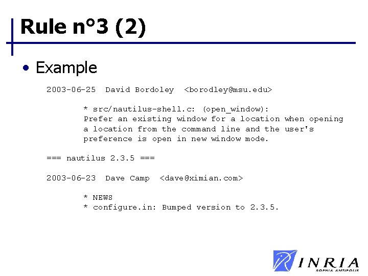 Rule n° 3 (2) • Example 2003 -06 -25 David Bordoley <borodley@msu. edu> * Rule n° 3 (2) • Example 2003 -06 -25 David Bordoley <borodley@msu. edu> *