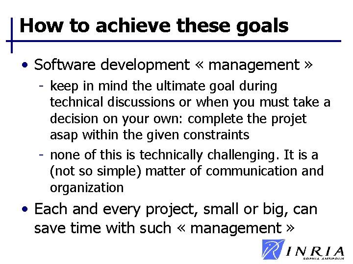 How to achieve these goals • Software development « management » - keep in How to achieve these goals • Software development « management » - keep in