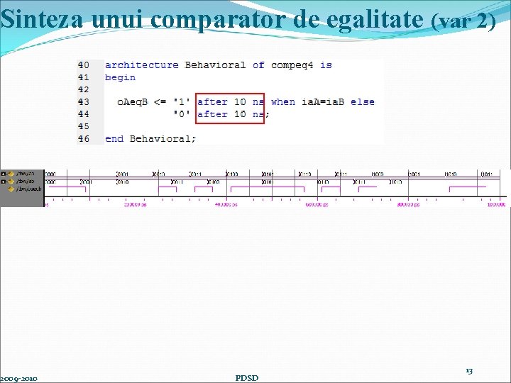 Sinteza unui comparator de egalitate (var 2) 2009 -2010 PDSD 13 