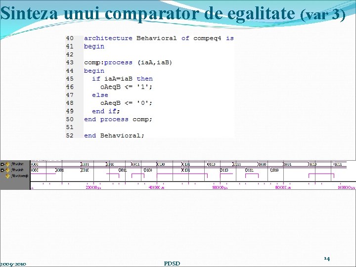 Sinteza unui comparator de egalitate (var 3) 2009 -2010 PDSD 14 