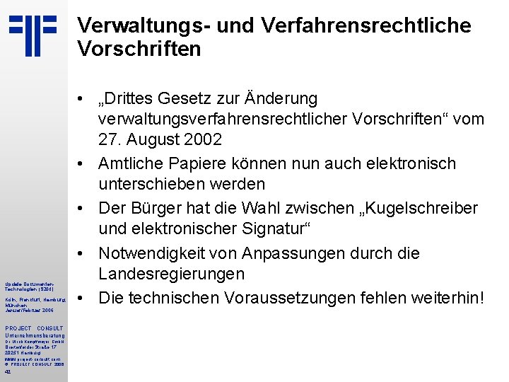 Verwaltungs- und Verfahrensrechtliche Vorschriften Update Dokumenten. Technologien (S 204) Köln, Frankfurt, Hamburg, München Januar/Februar