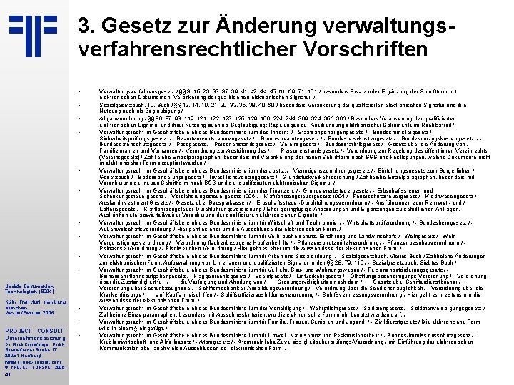 3. Gesetz zur Änderung verwaltungsverfahrensrechtlicher Vorschriften • • • Update Dokumenten. Technologien (S 204)