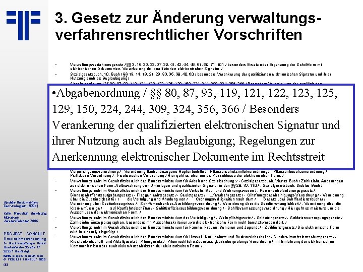 3. Gesetz zur Änderung verwaltungsverfahrensrechtlicher Vorschriften • • • Verwaltungsverfahrensgesetz / §§ 3, 15,