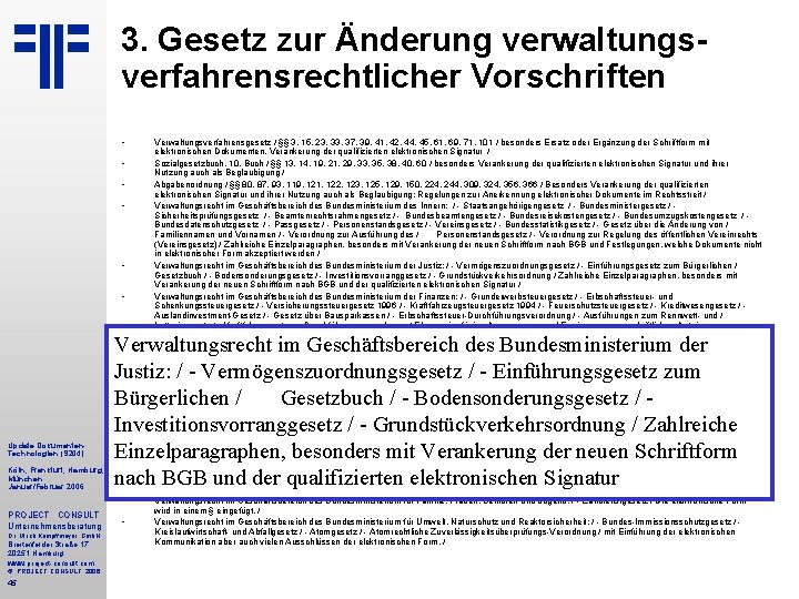 3. Gesetz zur Änderung verwaltungsverfahrensrechtlicher Vorschriften • • • Update Dokumenten. Technologien (S 204)