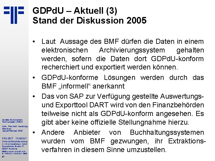 GDPd. U – Aktuell (3) Stand der Diskussion 2005 Update Dokumenten. Technologien (S 204)