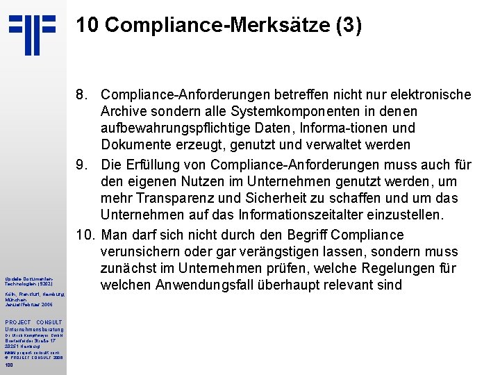 10 Compliance-Merksätze (3) Update Dokumenten. Technologien (S 202) Köln, Frankfurt, Hamburg, München Januar/Februar 2006