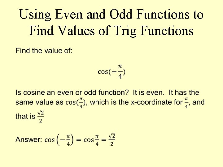 Using Even and Odd Functions to Find Values of Trig Functions 