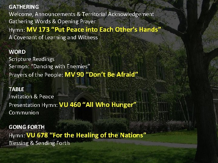 GATHERING Welcome, Announcements & Territorial Acknowledgement Gathering Words & Opening Prayer Hymn: MV 173