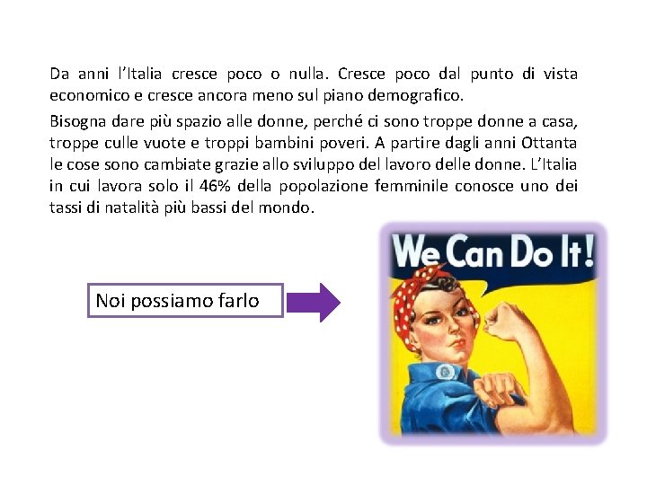 Da anni l’Italia cresce poco o nulla. Cresce poco dal punto di vista economico